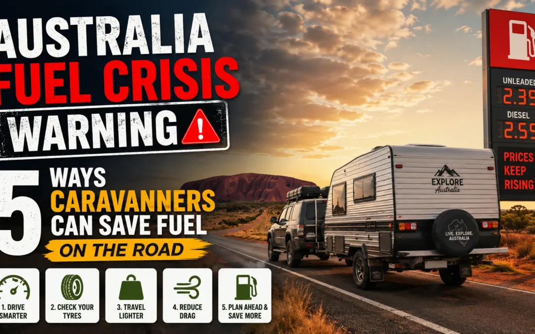 Australia Fuel Crisis Warning: 5 Ways Caravanners Can Save Fuel on the Road