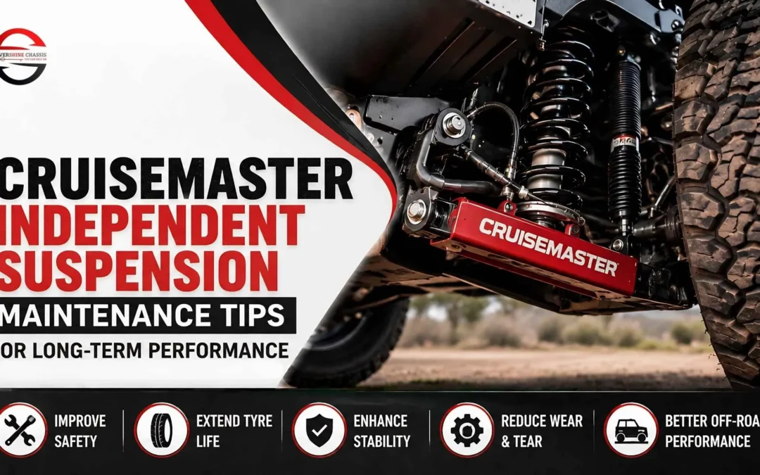 Cruisemaster Independent Suspension Maintenance Tips for Long-Term Performance